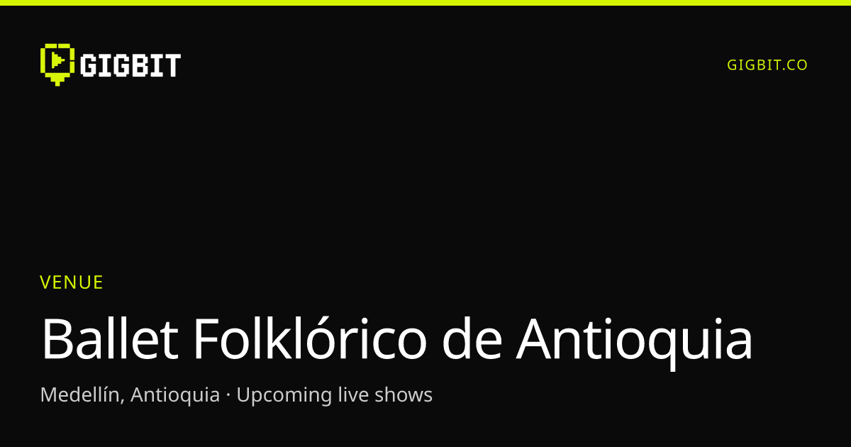Ballet Folklórico de Antioquia
