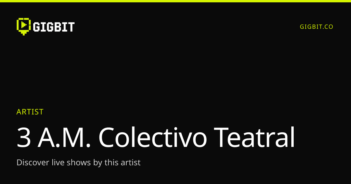 3 A.M. Colectivo Teatral