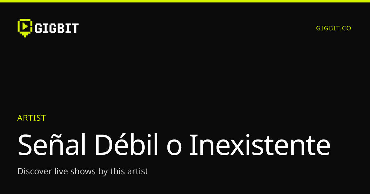 Señal Débil o Inexistente