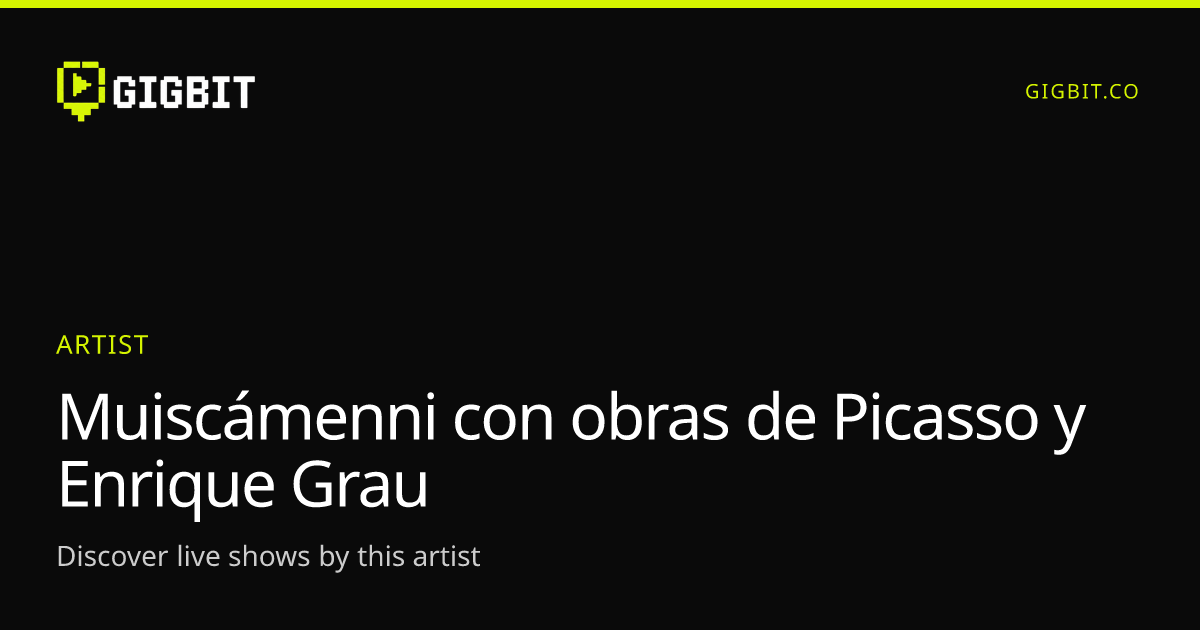 Muiscámenni con obras de Picasso y Enrique Grau