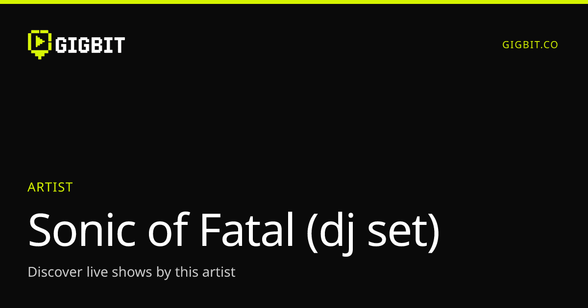 Sonic of Fatal (dj set)
