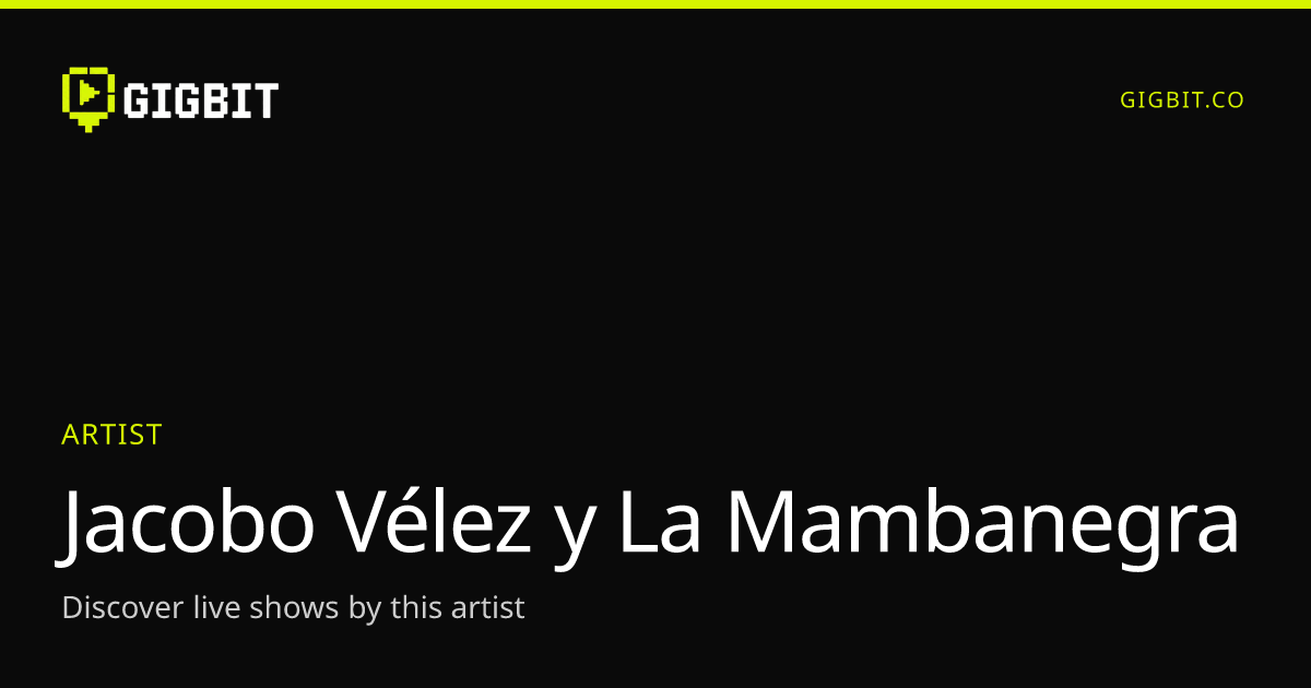Jacobo Vélez y La Mambanegra