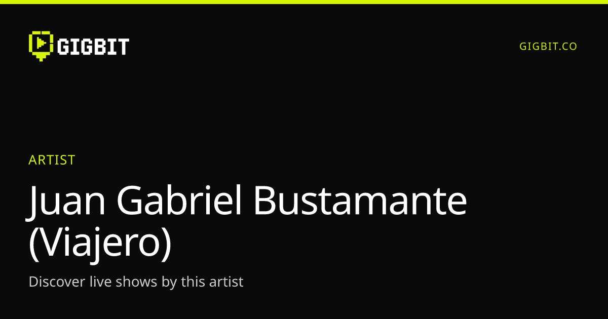 Juan Gabriel Bustamante (Viajero)