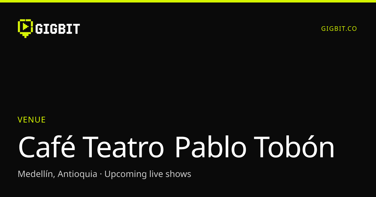 Café Teatro Pablo Tobón