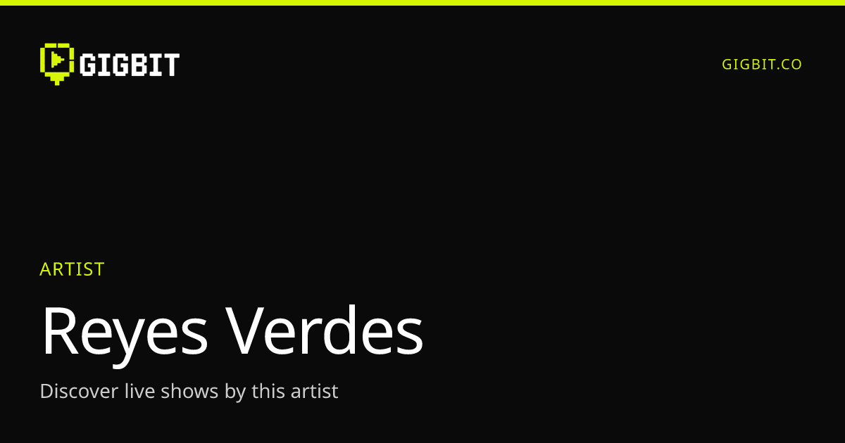 Reyes Verdes
