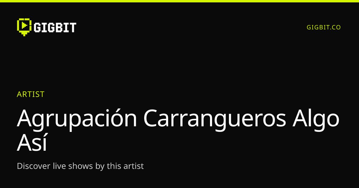 Agrupación Carrangueros Algo Así