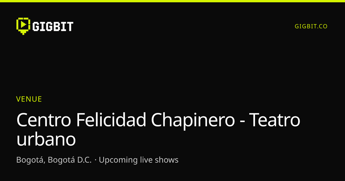 Centro Felicidad Chapinero - Teatro urbano