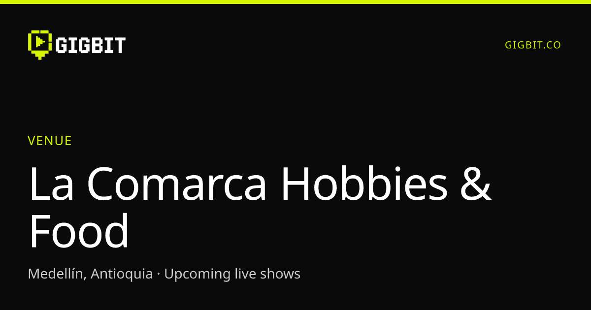 La Comarca Hobbies & Food