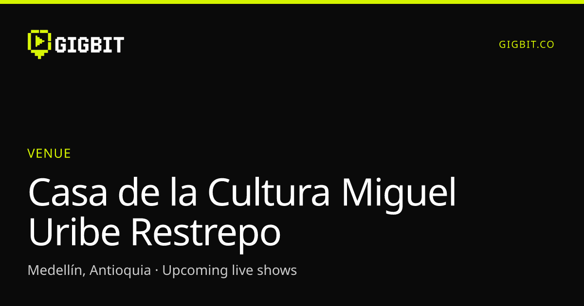 Casa de la Cultura Miguel Uribe Restrepo