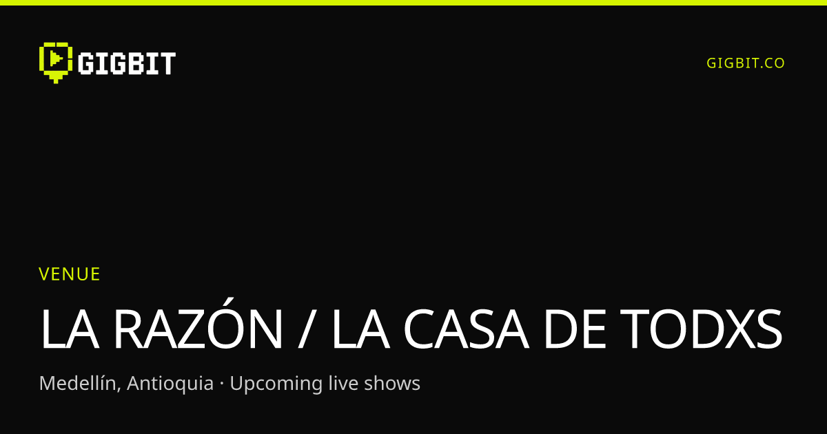 LA RAZÓN / LA CASA DE TODXS