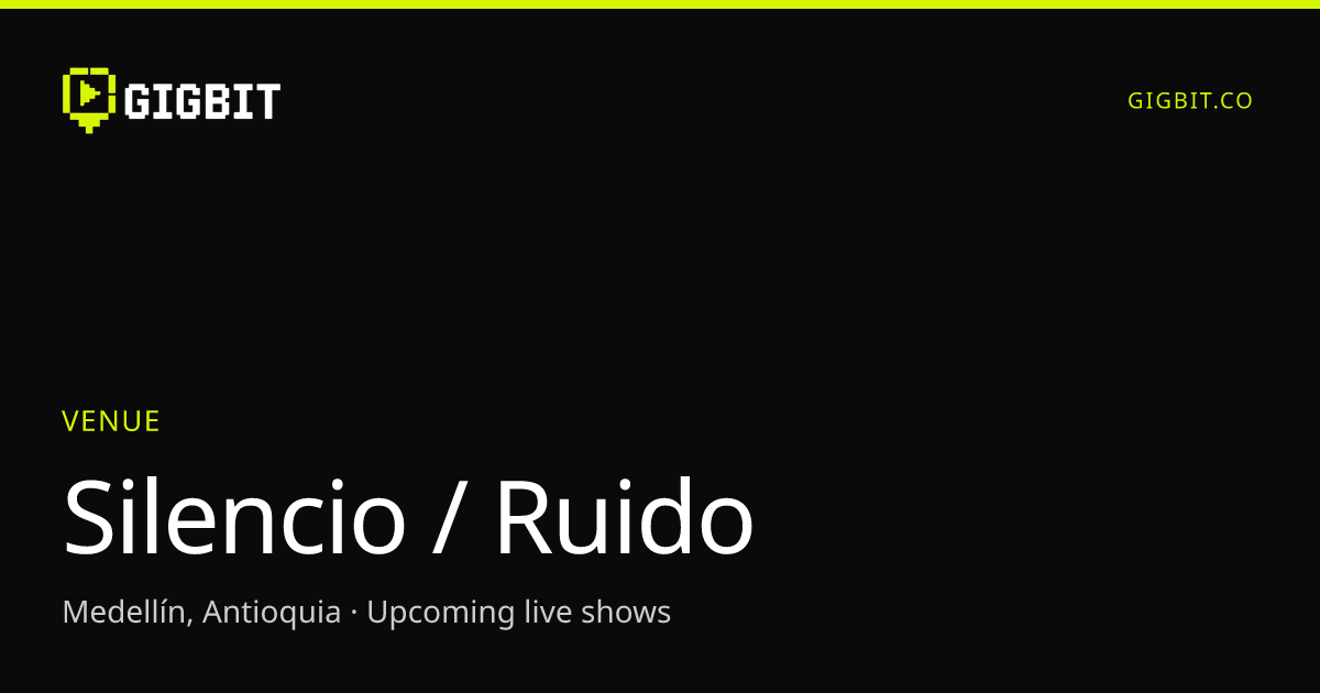 Silencio / Ruido