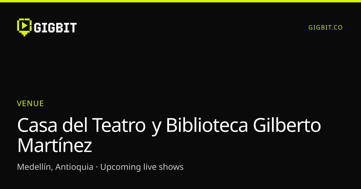 Casa del Teatro y Biblioteca Gilberto Martínez