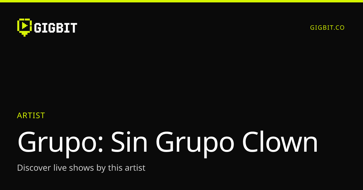 Grupo: Sin Grupo Clown
