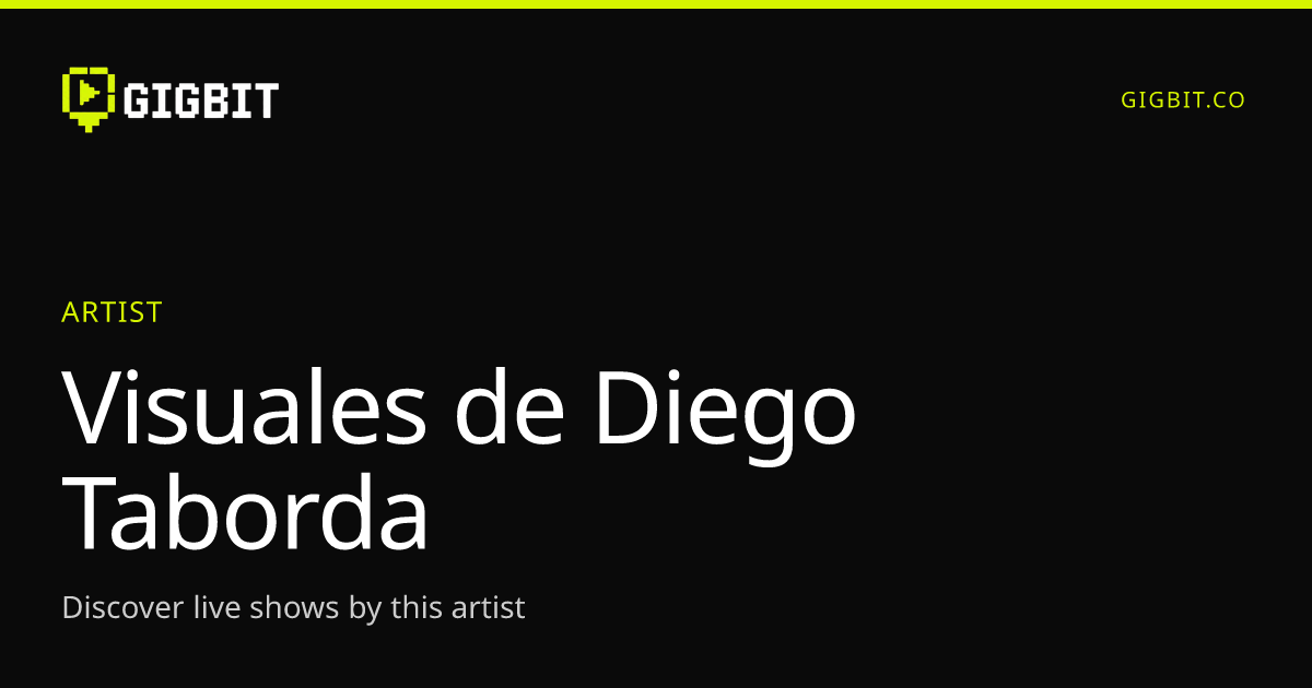 Visuales de Diego Taborda