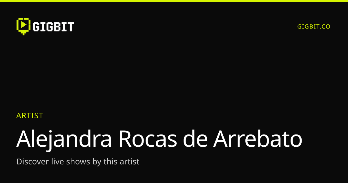 Alejandra Rocas de Arrebato