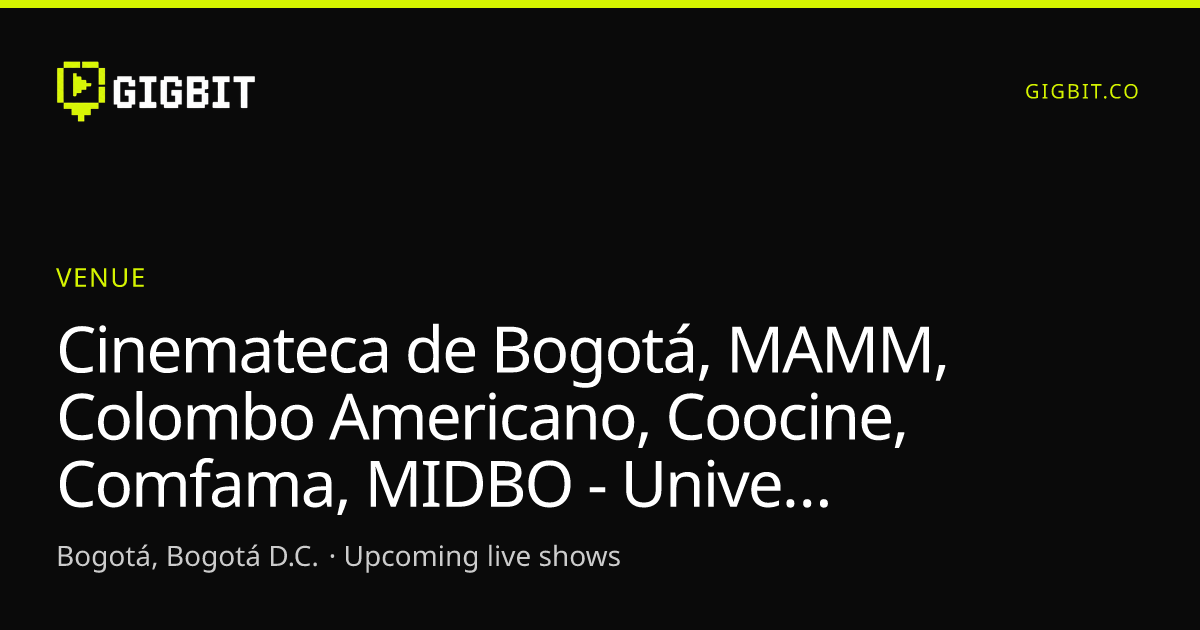 Cinemateca de Bogotá, MAMM, Colombo Americano, Coocine, Comfama, MIDBO - Universidad Central, Cinemateca de Tunja, AECID Cartagena
