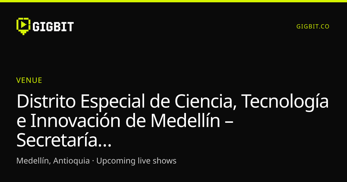 Distrito Especial de Ciencia, Tecnología e Innovación de Medellín – Secretaría de Cultura Ciudadana