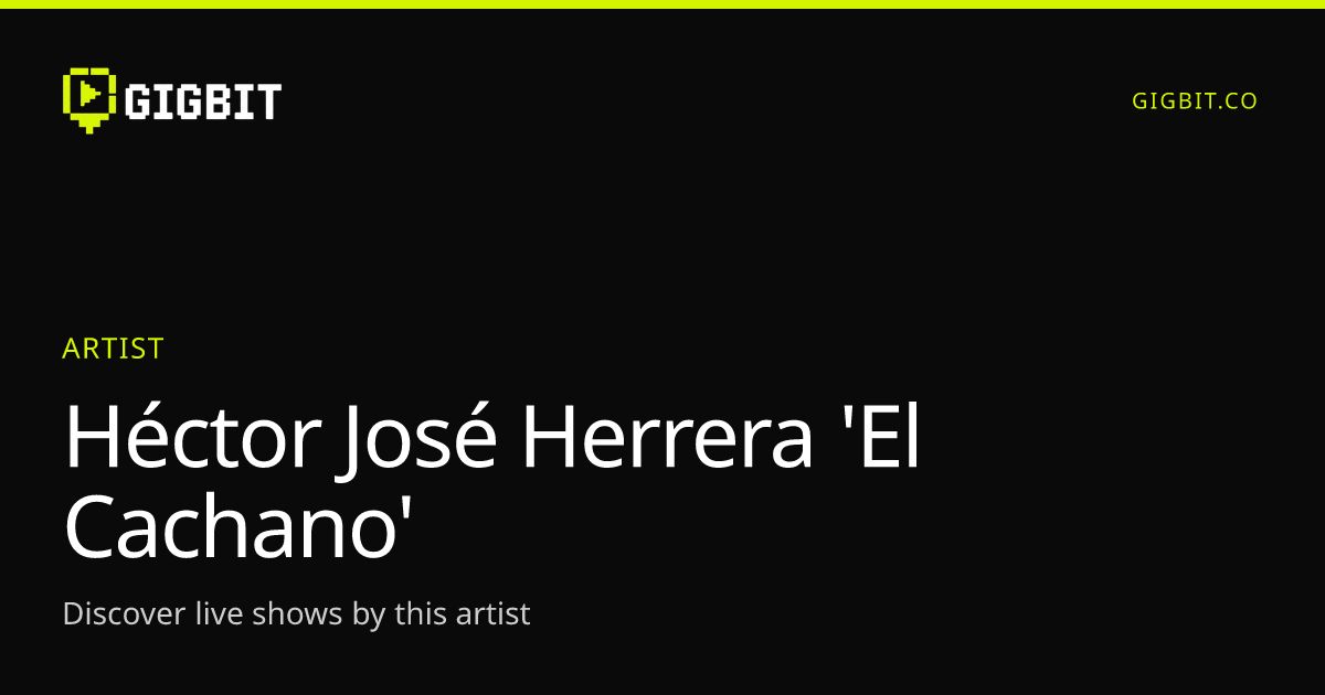 Héctor José Herrera 'El Cachano'