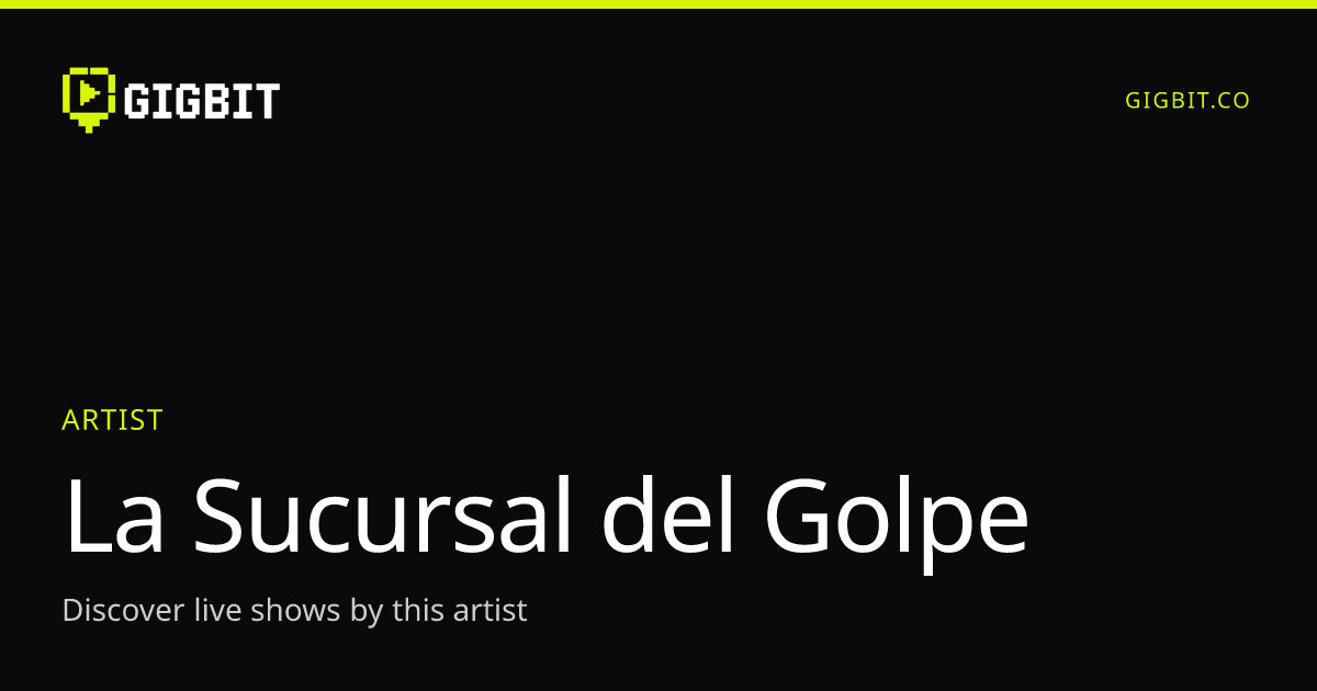 La Sucursal del Golpe