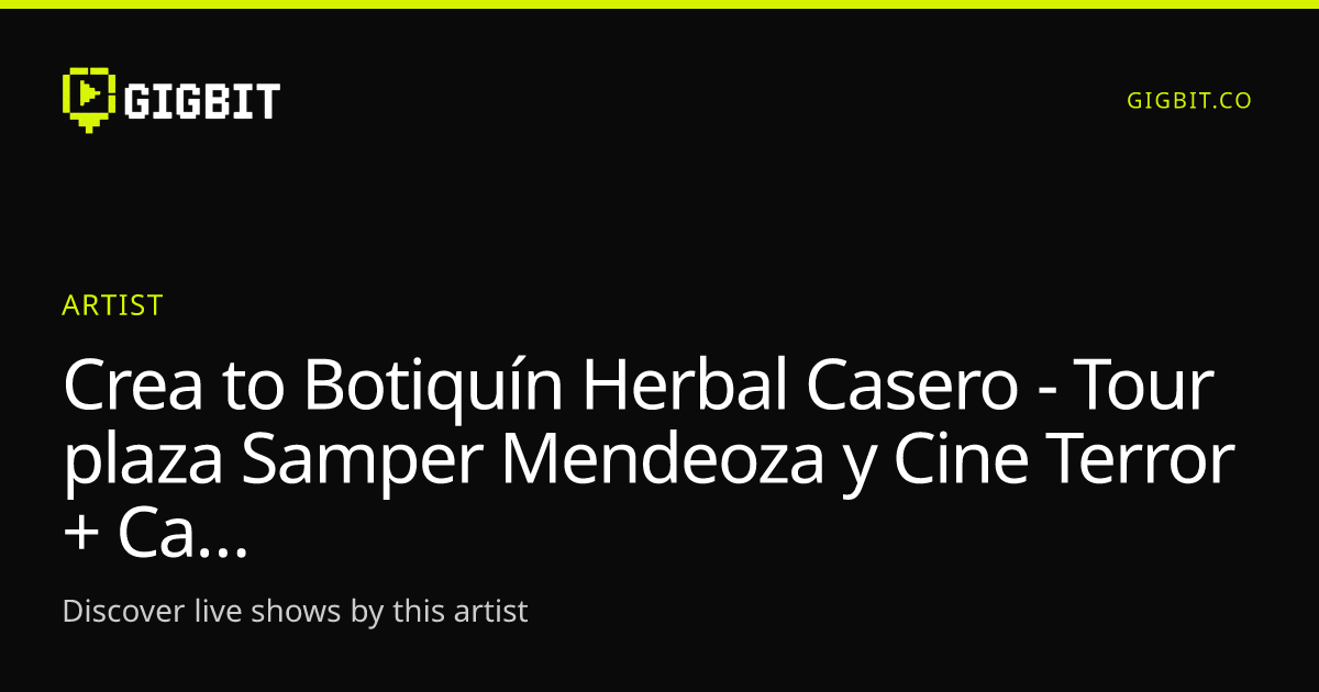 Crea to Botiquín Herbal Casero - Tour plaza Samper Mendeoza y Cine Terror + Camping