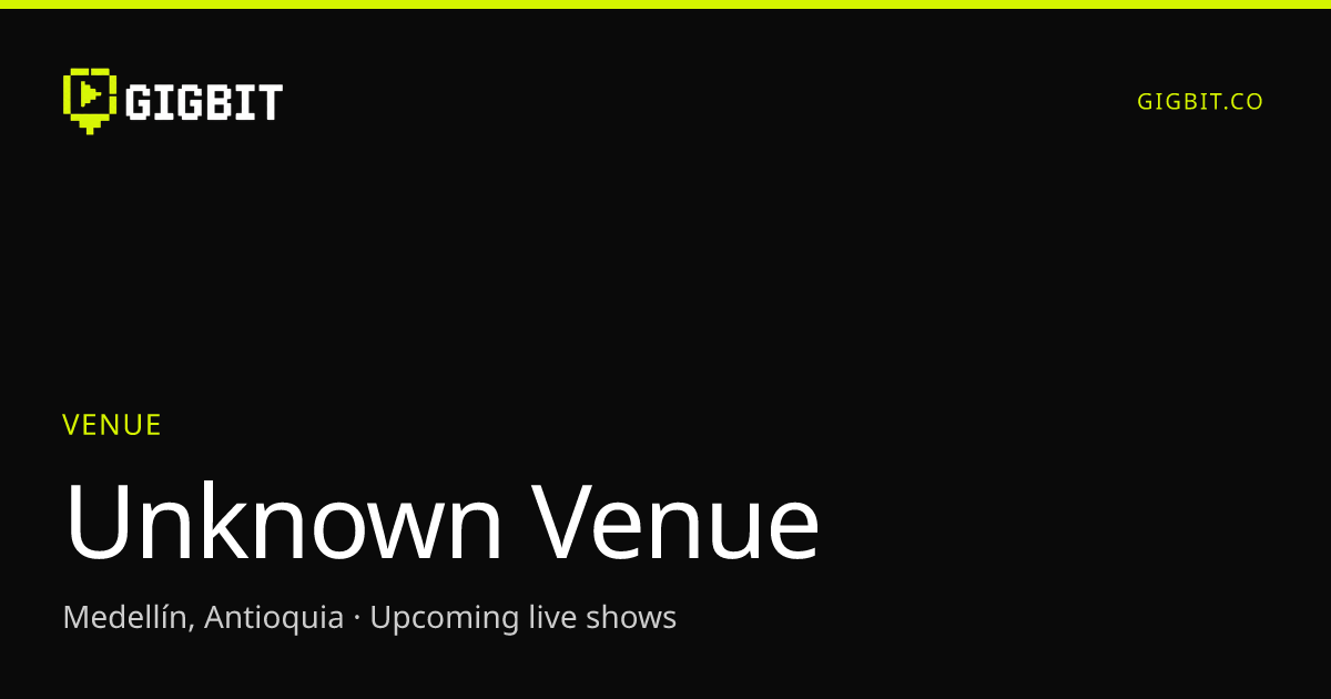 Unknown Venue