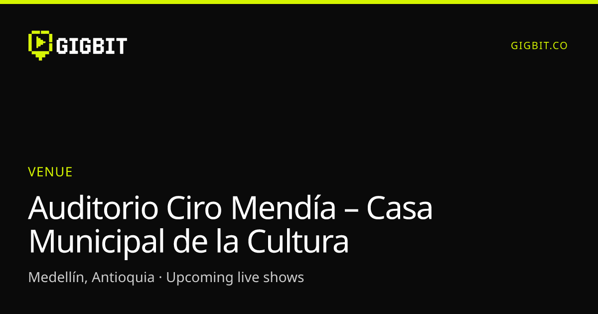 Auditorio Ciro Mendía – Casa Municipal de la Cultura