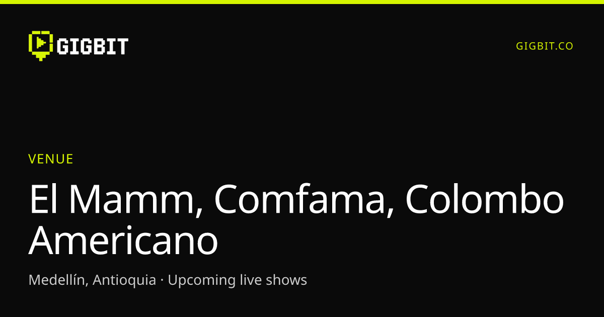 El Mamm, Comfama, Colombo Americano