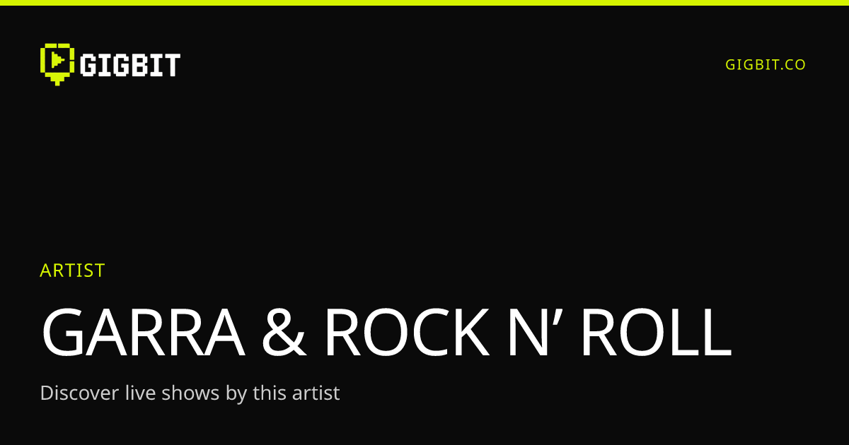 GARRA & ROCK N’ ROLL