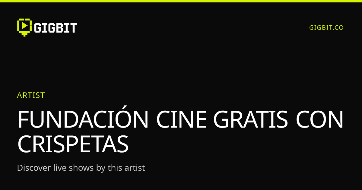 FUNDACIÓN CINE GRATIS CON CRISPETAS