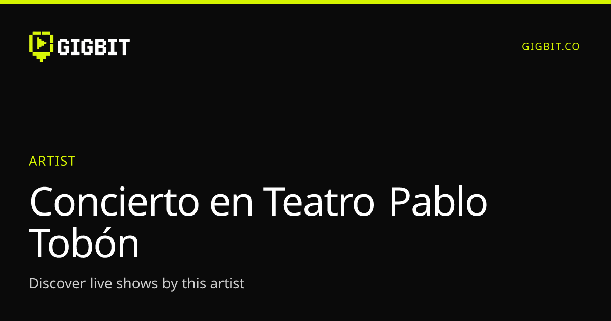 Concierto en Teatro Pablo Tobón