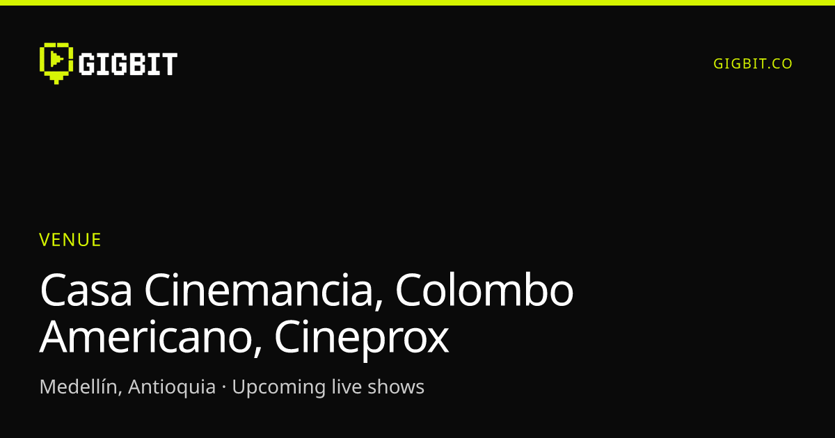 Casa Cinemancia, Colombo Americano, Cineprox