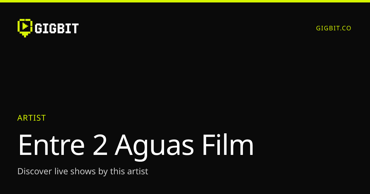 Entre 2 Aguas Film