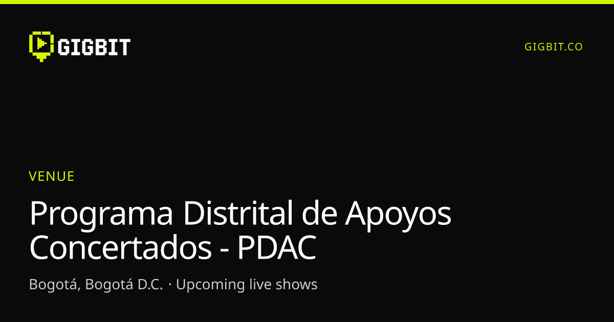Programa Distrital de Apoyos Concertados - PDAC