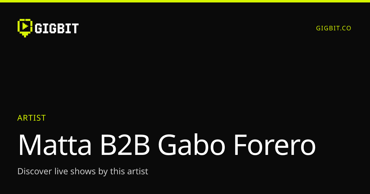 Matta B2B Gabo Forero