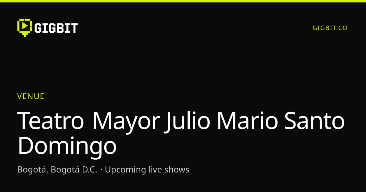 Teatro Mayor Julio Mario Santo Domingo
