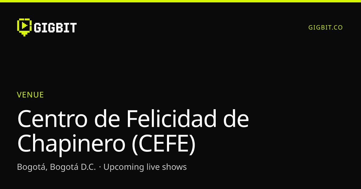 Centro de Felicidad de Chapinero (CEFE)
