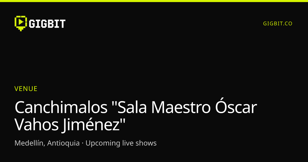 Canchimalos "Sala Maestro Óscar Vahos Jiménez"