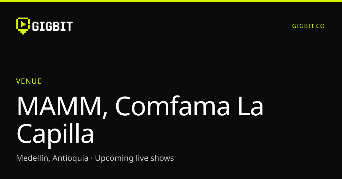 MAMM, Comfama La Capilla