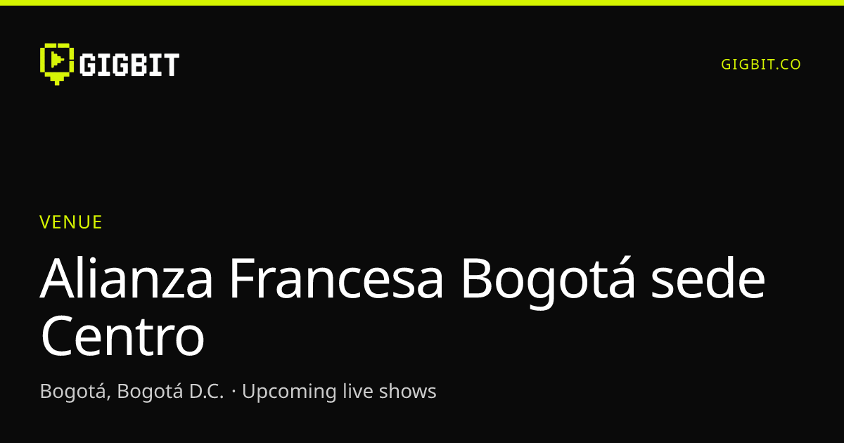 Alianza Francesa Bogotá sede Centro