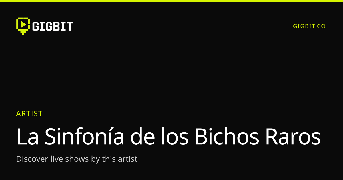 La Sinfonía de los Bichos Raros