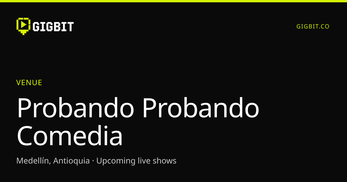 Probando Probando Comedia