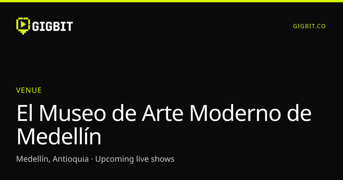 El Museo de Arte Moderno de Medellín