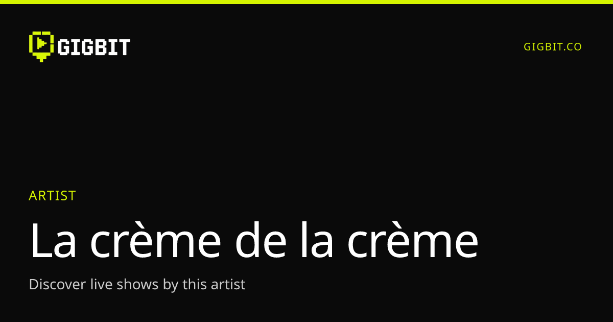 La crème de la crème