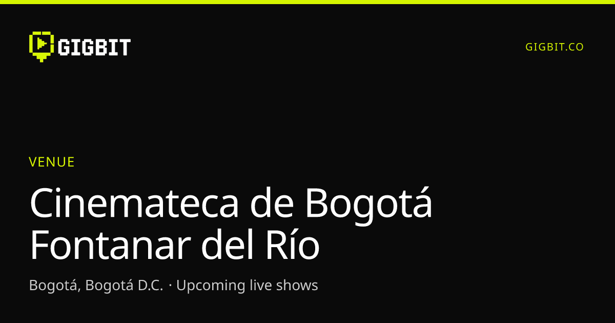 Cinemateca de Bogotá Fontanar del Río