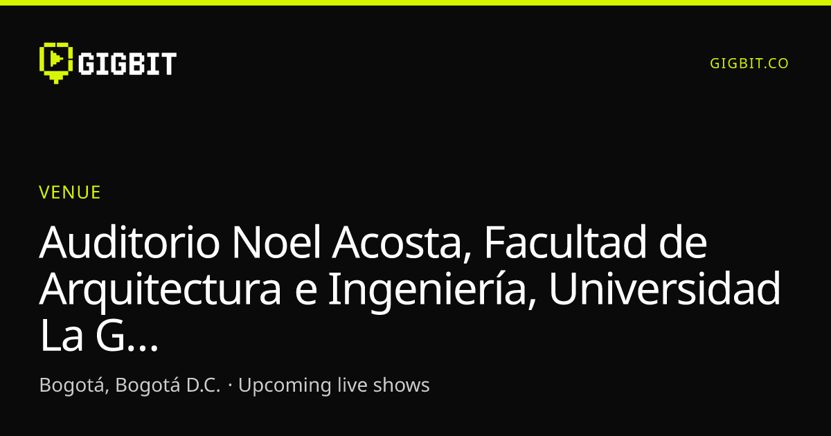 Auditorio Noel Acosta, Facultad de Arquitectura e Ingeniería, Universidad La Gran Colombia