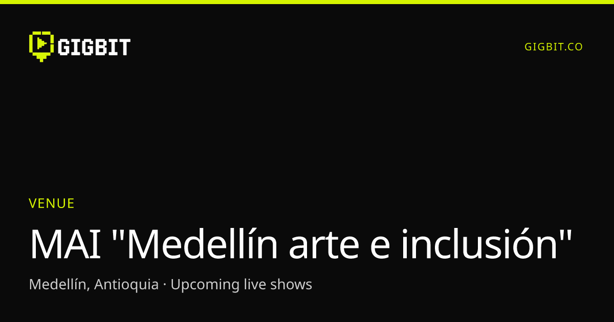 MAI "Medellín arte e inclusión"