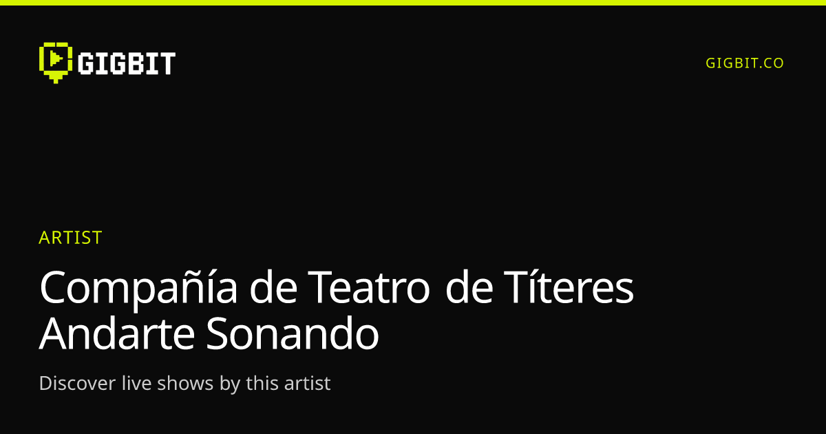 Compañía de Teatro de Títeres Andarte Sonando