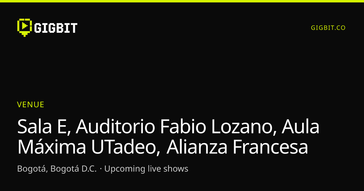 Sala E, Auditorio Fabio Lozano, Aula Máxima UTadeo, Alianza Francesa