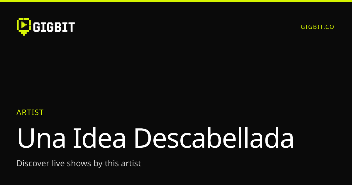 Una Idea Descabellada