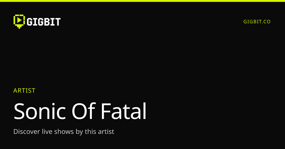 Sonic Of Fatal